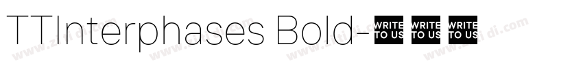 TTInterphases Bold字体转换